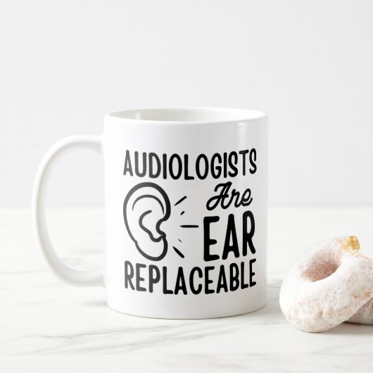 Audiologen sind erbitterbar, witzig Audiologie Kaffeetasse (Mit Donut)