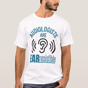 Audiologen sind widerstandsfähige Funny Audiology T-Shirt