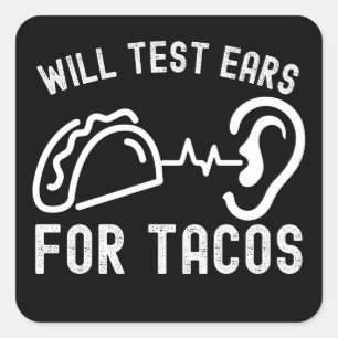 Audiologie-Zitate, die Ohren auf Tacos testen Quadratischer Aufkleber
