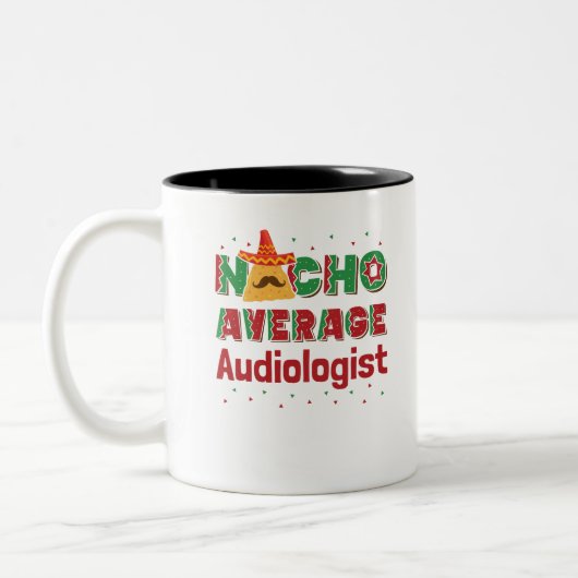 Audiology Nacho Average Audiologe Zweifarbige Tasse (Links)