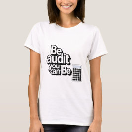 Audit-Spaß: Sei Audit, du kannst T-Shirt