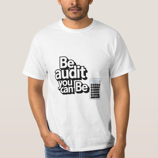 Audit-Spaß: Sei Audit, du kannst T-Shirt (Vorderseite)