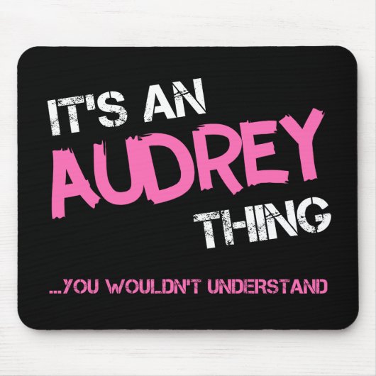 Audrey, was man nicht den Namen verstehen würde Mousepad (Vorne)