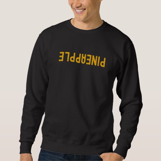 Auf Ananas aufwärts subtiler Text Sweatshirt (Vorderseite)