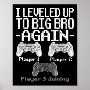Auf Big Bro hochgestuft Wieder Bruder Gamer Spiele Poster