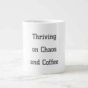 Auf Chaos (und Kaffee) lustiger Schlamm Jumbo-Tasse