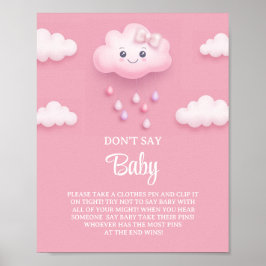 Auf Cloud 9 niedlich Pink Girl sagen nicht Babyspi Poster