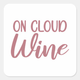Auf Cloud Wine - Junggeselinnen-Abschied Bridal We Quadratischer Aufkleber