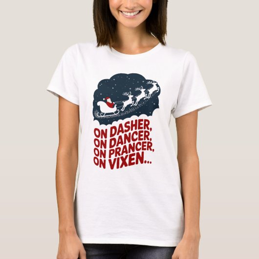Auf Dasher, auf Tänzer, auf Prancer, auf Vixen .. T-Shirt (Vorderseite)