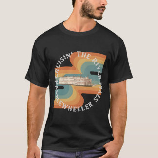 Auf dem Fluss mit einem Raddampfer cruisen T-Shirt
