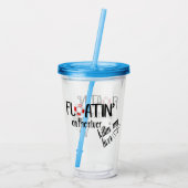 Auf dem Fluss schwimmen und meinen Leber schlagen Acryltrinkbecher (Rückseite)