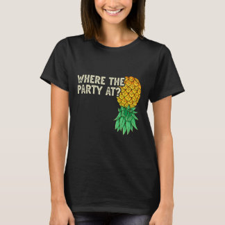 Auf dem Kopf Ananas, wo Party Funny Swinger T-Shirt