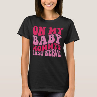 Auf dem letzten Nerv meiner Mama 1 T-Shirt