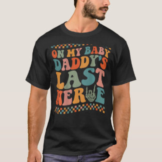 Auf dem letzten Nerv meines Vaters zurück T-Shirt