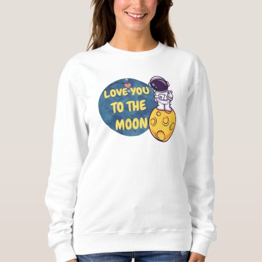 Auf dem Mond mit Liebe Sweatshirt (Vorderseite)