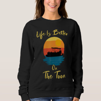 Auf dem Toon Pontoon  Boot Bootfahren Pontoonfahre Sweatshirt
