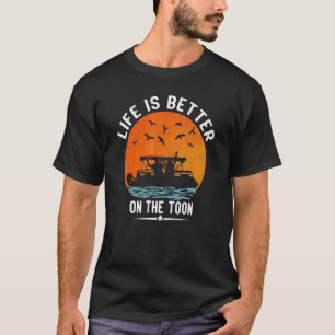 Auf dem Toon Pontoon Boot Bootfahren Pontoonfahren T-Shirt