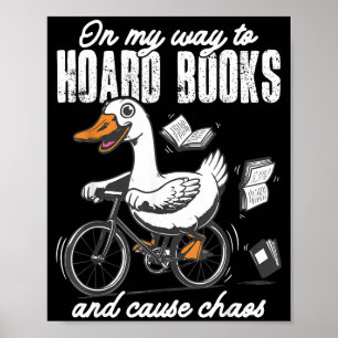 Auf dem Weg, Bücher zu horten und Chaos zu verursa Poster