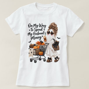 Auf dem Weg, das Geld meines Mannes auszugeben, Ge T-Shirt