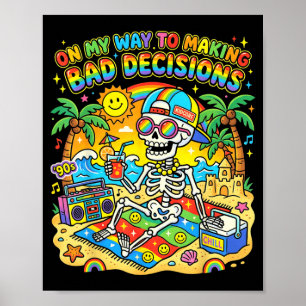 Auf dem Weg schlechte Entscheidungen zu treffen Poster