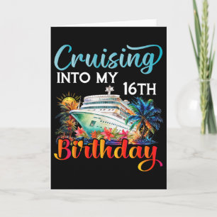 Auf dem Weg zu meinem 16. Geburtstag Kreuzfahrt Ge Karte