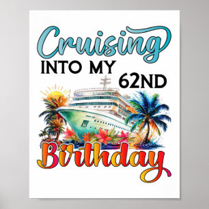 Auf dem Weg zu meinem 62. Geburtstag Kreuzfahrt Ge Poster