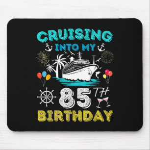 Auf dem Weg zu meinem 85. Geburtstag Kreuzfahrt 85 Mousepad