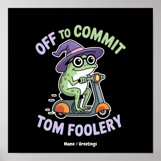 Auf dem Weg zu Tom Foolery Frog Funny Meme Poster (Vorne)