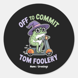 Auf dem Weg zu Tom Foolery Frog Funny Meme Runder Aufkleber