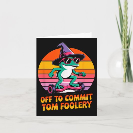 Auf dem Weg zu Tom Foolery Funny Frog Sarcasm Mem Karte (Vorderseite)