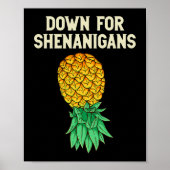 Auf den Kopf Ananas runter für Shenanigans Funny S Poster (Vorne)