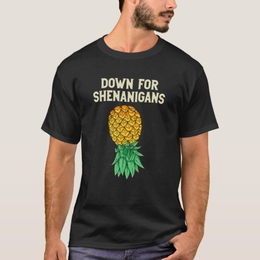 Auf den Kopf Ananas runter für Shenanigans Funny S T-Shirt (Vorderseite)