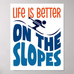 Auf den Pisten ist das Leben besser. Skifahren Lov Poster