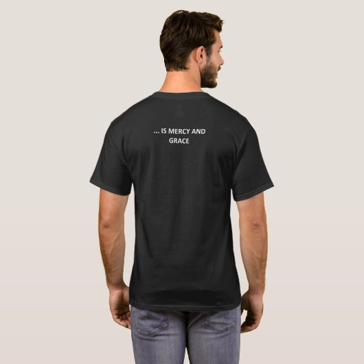 Auf der anderen Seite der Reue ist Barmherzigkeit  T-Shirt (Schwarz voll)