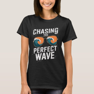 Auf der Jagd nach der perfekten Welle Surfen - Str T-Shirt