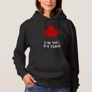 Auf der kanadischen Ahornflagge des Eh-Teams Hoodie