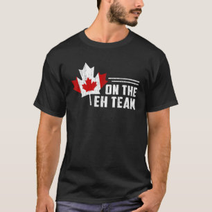 Auf der kanadischen Ahornflagge des Eh-Teams T-Shirt