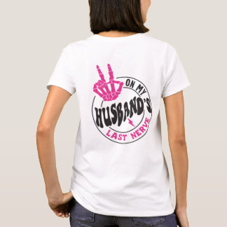 Auf der letzten Nerve (On back)-Beziehung meines E T-Shirt