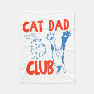 (auf der Rückseite) Cat Dad Club Leben ist besser  Fleecedecke