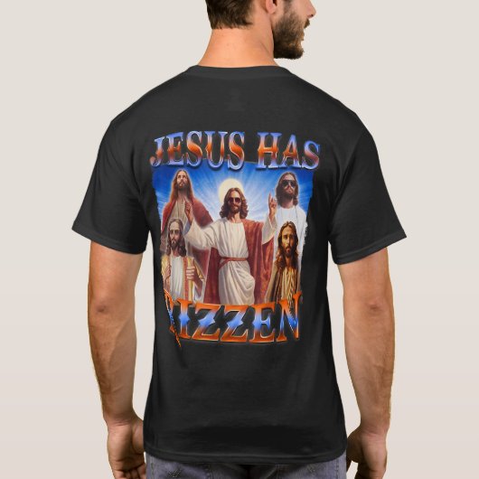 (auf der Rückseite hat Jesus Rizzen Er ist Rizzen T-Shirt (Rückseite)