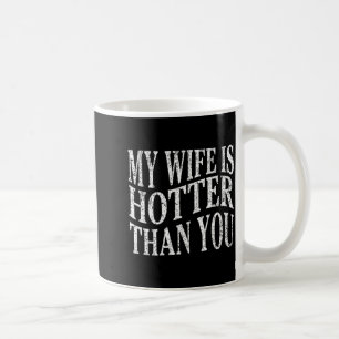 (auf der Rückseite) Lustig Meine Frau ist heißer a Kaffeetasse