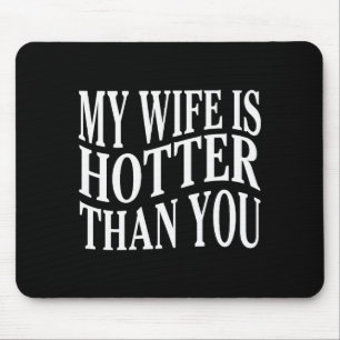 (Auf der Rückseite) Lustig Meine Frau ist heißer a Mousepad