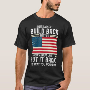 Auf der Rückseite, statt wieder besser zu bauen, w T-Shirt