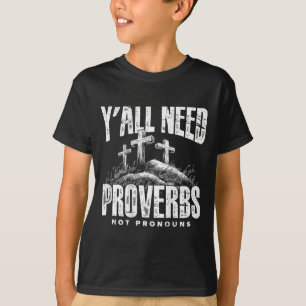 (auf der Rückseite) Yall braucht Sprichwörter nich T-Shirt