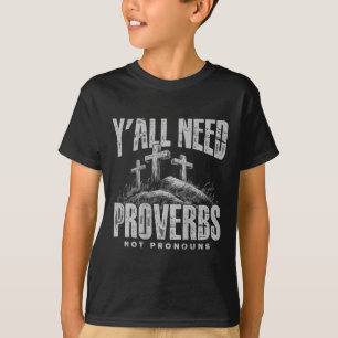 (auf der Rückseite) Yall braucht Sprichwörter nich T-Shirt