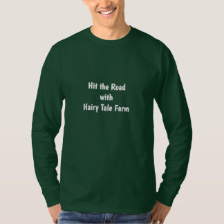 Auf der Straße mit Hairy Tale Farm T-Shirt
