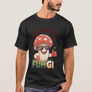 Auf der Suche nach einem Pilz lustiger Pilzsammler T-Shirt