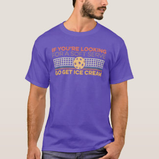 auf der Suche nach einer Soft-Serve-Funny-Pickleba T-Shirt