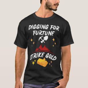 Auf der Suche nach Fortune Strike Gold T-Shirt