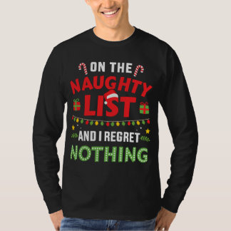 Auf der unanständigen Liste und ich bereue nichts T-Shirt